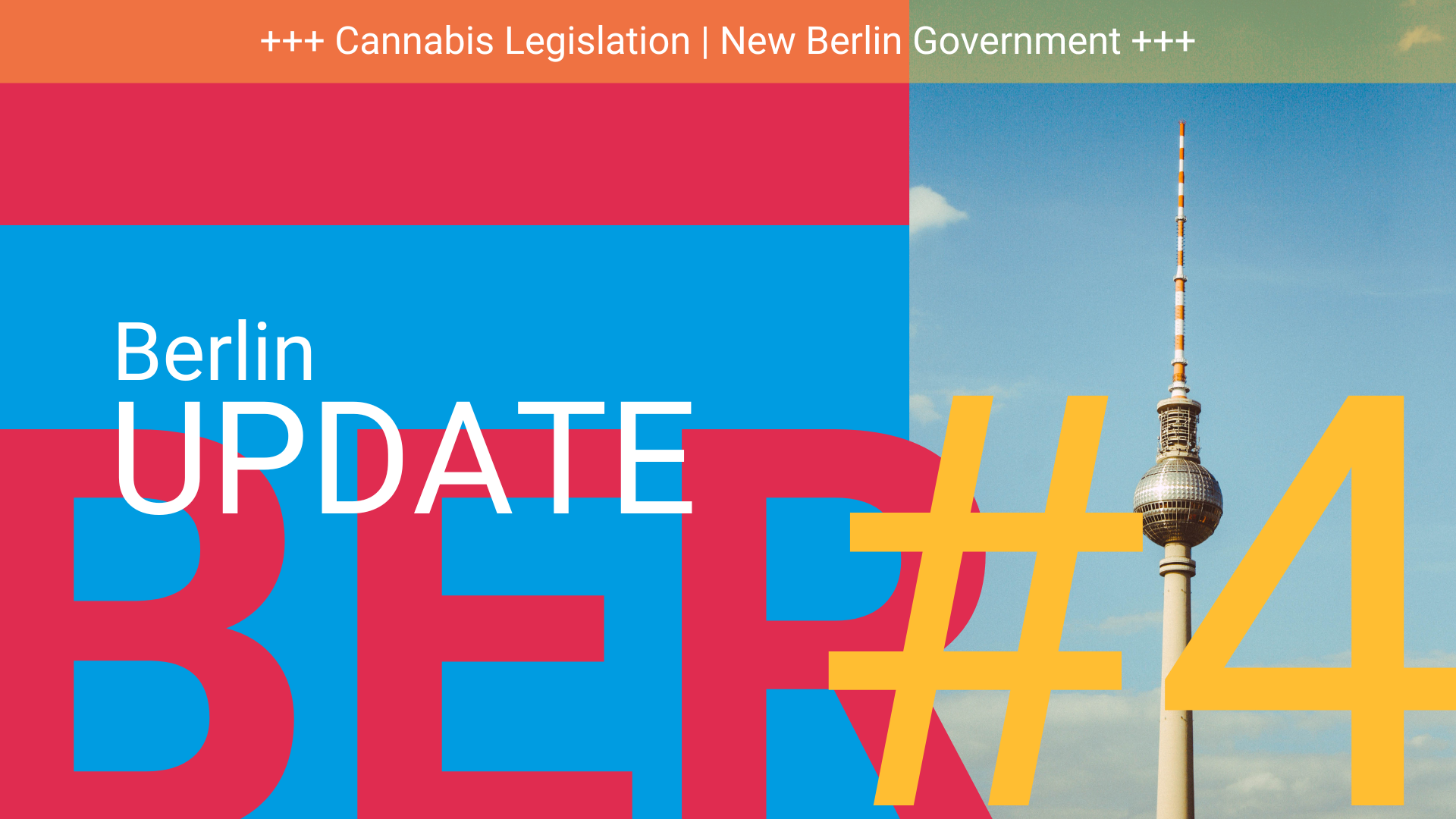 Update from Berlin #4 | Cannabis Legislation | New Berlin Government
