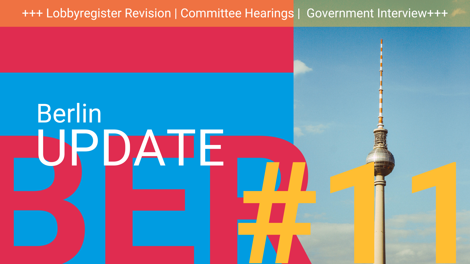 Update from Berlin #11 | Lobbyregister Revision, Committee Hearings, Government Interview