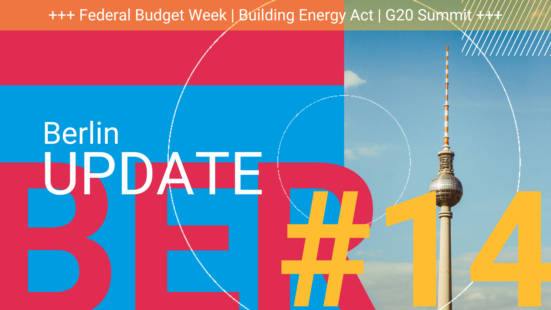 Update from Berlin #14 | Federal Budget Week | Building Energy Act | G20 Summit