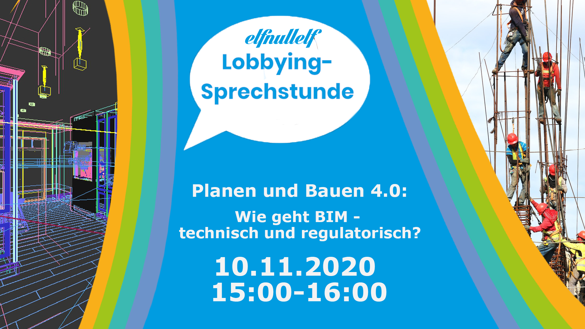 Lobbying-Sprechstunde: Planen und Bauen 4.0: Wie geht BIM – technisch und regulatorisch?