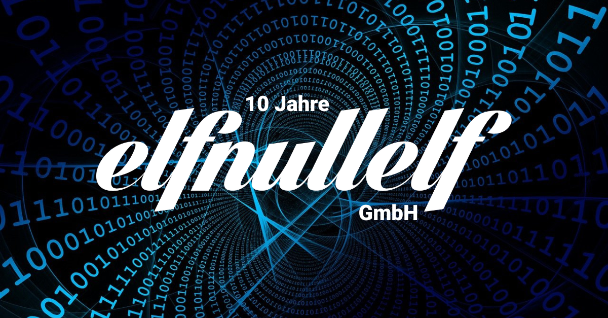 10 Jahre elfnullelf GmbH – Ein persönlicher Rückblick